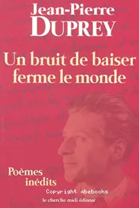 Un bruit de baiser ferme le monde