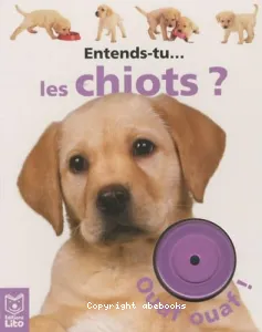 Entends-tu... les chiots ?