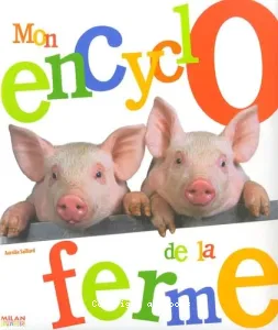 Mon encyclo de la ferme