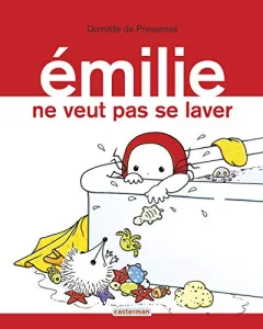 émilie ne veut pas se laver