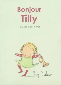 Tilly et ses amis