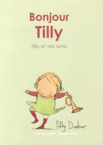 Tilly et ses amis