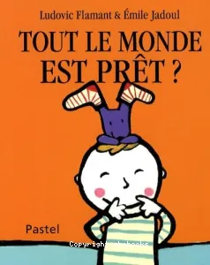 Tout le monde est prêt ?