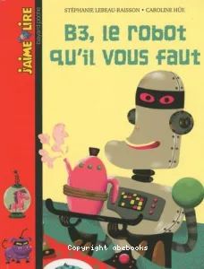 B3, le robot qu'il vous faut