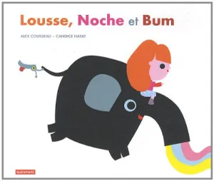 Lousse, Noche et Bum