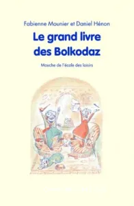 Le grand livre des Bolkodaz