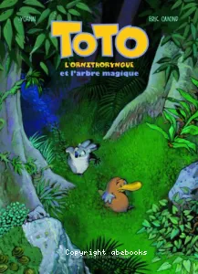 Toto l'ornithorynque et l'arbre magique