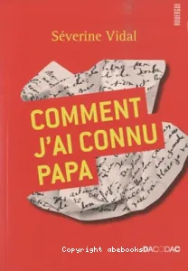 Comment j'ai connu papa