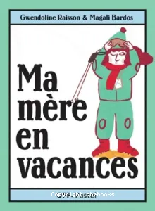 Ma mère en vacances