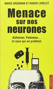 Menace sur nos neurones