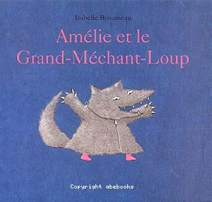 Amélie et le grand méchant loup