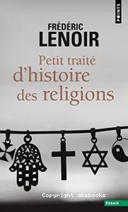 Petit traité d'histoire des religions