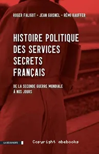 Histoire politique des services secrets français