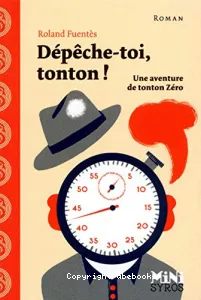 Depêche-toi tonton !