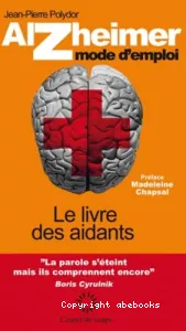 Alzheimer, mode d'emploi