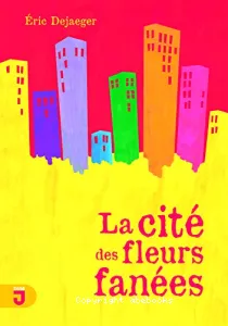 La cité des fleurs fanées