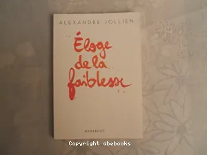 Eloge de la faiblesse