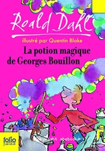 La potion magique de Georges Bouillon