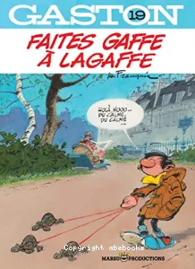 Faites gaffe à Lagaffe