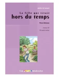 La fille qui vivait hors du temps