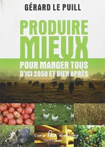 Produire mieux pour manger tous