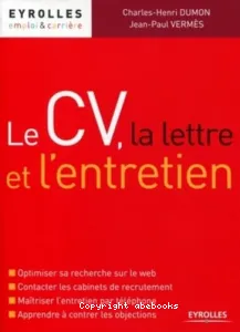 Le CV, la lettre et l'entretien