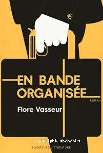 En bande organisée