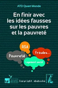 En finir avec les idées fausses sur les pauvres et la pauvreté