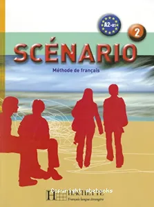 Scénario 2, méthode de français, A2-B1