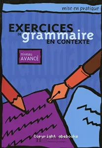 Exercices de grammaire en contexte, niveau avancé