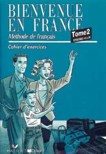 Méthode de français, épisodes 14 à 26, cahier d'exercices