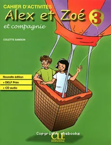 Alex et Zoé et compagnie. 3