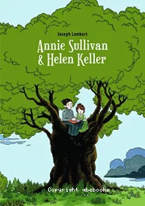 Annie Sullivan & Helen Keller