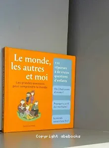 Le monde, les autres et moi