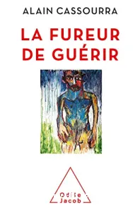 La fureur de guérir