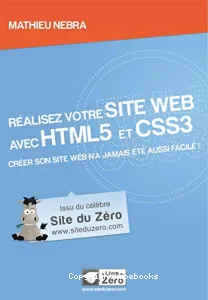 Réalisez votre site Web avec HTML5 et CSS3