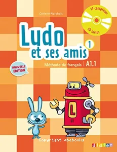 Ludo et ses amis 1, A1.1 / méthode de français