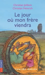 Jour où mon frère viendra (Le)