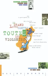 Grand livre contre toutes les violences (Le)