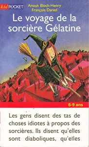 Voyage de la sorcière gélatine (Le)