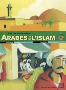 Sur les traces du monde arabo-musulman