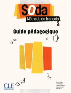 Soda, méthode de français : Guide pédagogique [niveau 2]