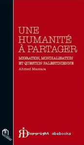 Une humanite a partager : migration, mondialisatio