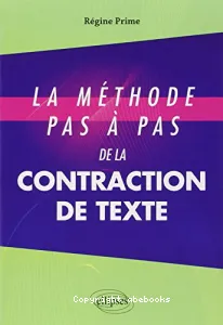 La méthode pas à pas de la contraction de texte