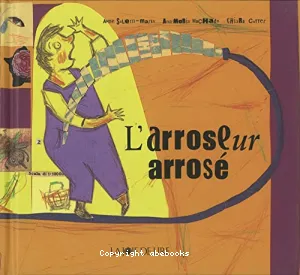 L'arroseur arrose