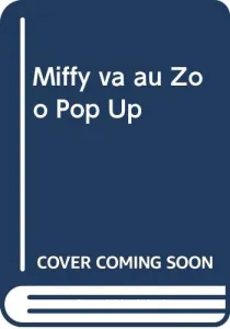 Miffy va au zoo pop up