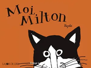 Moi, Milton