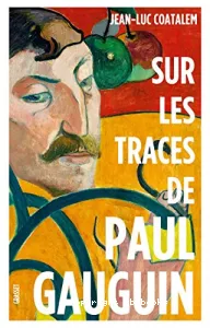 Sur les traces de Paul Gauguin