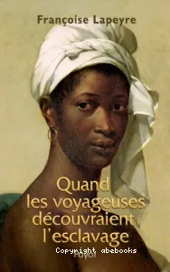 Quand les voyageuses découvraient l'esclavage