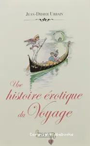 Une histoire érotique du voyage